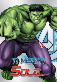 Modena Fumetto Biglietto Auguri Marvel Hulk Ti Meriti Solo Accessori Fumetti Supereroi
