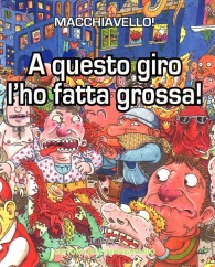 Fumetto - A questo giro l'ho fatta grossa
