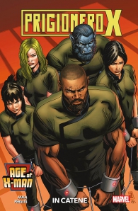 Fumetto - Age of x-man - prigioniero x n.5: In catene