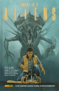Fumetto - Aliens - what if...?: E se carter burke fosse sopravvissuto?