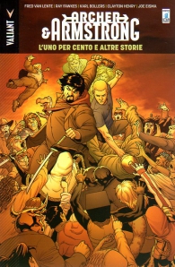 Fumetto - Archer & armstrong n.7: L'uno per cento e altre storie