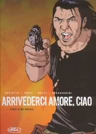 Fumetto - Arrivederci amore, ciao n.1: Storia di una canaglia