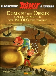 Fumetto - Asterix: Come fu che obelix cadde da piccolo nel paiolo del druido