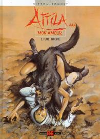 Fumetto - Attila mon amour n.5: Terre bruciate