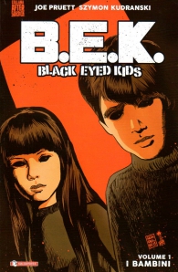 Fumetto - B.e.k. - black eyed kids n.1: I bambini