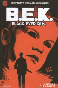 Fumetto - B.e.k. - black eyed kids n.2: Gli adulti