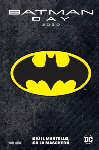 Fumetto - Batman day special - 2020: Giù il mantello, su la maschera