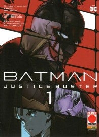Fumetto - Batman justice buster n.1