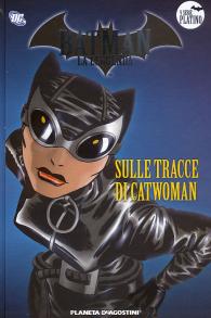 Fumetto - Batman la leggenda n.77: Sulle tracce di catwoman
