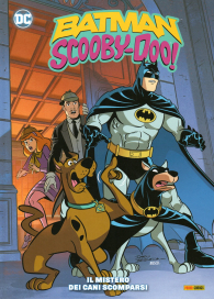 Fumetto - Batman/scooby doo n.2: Il mistero dei cani scomparsi