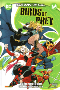 Fumetto - Birds of prey - volume n.1: Come uccidono le brave ragazze