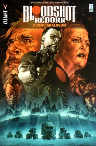 Fumetto - Bloodshot reborn n.3: L'uomo analogico