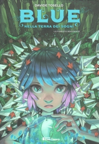 Fumetto - Blue - nella terra dei sogni n.1: La foresta invadente