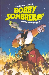 Fumetto - Bobby sombrero: Holy flamingo!
