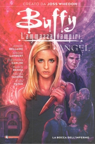 Fumetto - Buffy/angel - l'ammazza vampiri: La bocca dell'inferno