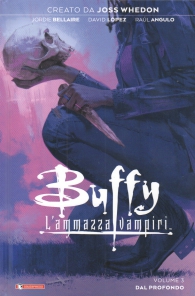 Fumetto - Buffy - l'ammazza vampiri n.3: Dal profondo