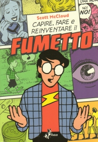 Fumetto - Capire, fare e reinventare il fumetto