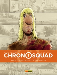 Fumetto - Chronosquad n.1: Luna di miele nell'età del bronzo