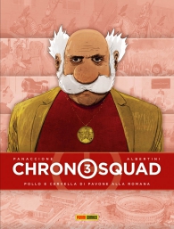 Fumetto - Chronosquad n.3: Pollo e cervella di pavone alla romana