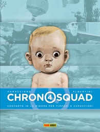Fumetto - Chronosquad n.4: Concerto in la minore per timpani e capoccioni