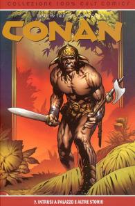 Fumetto - Conan - 100% cult comics n.7: Intrusi a palazzo