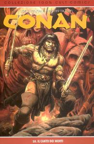 Fumetto - Conan - 100% cult comics n.10: Il canto dei morti