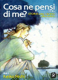 Fumetto - Cosa pensi di me? n.1: Storie dal gusto delicato