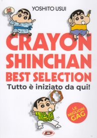 Fumetto - Crayon shinchan - best section: Tutto è iniziato da qui!
