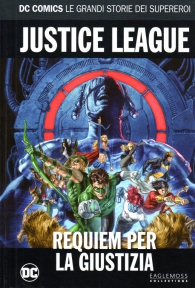 Fumetto - Dc comics - le grandi storie dei supereroi n.59: Justice league - requiem per la giustizia