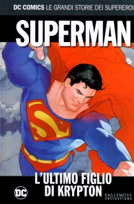 Fumetto - Dc comics - le grandi storie dei supereroi n.68: Superman - l'ultimo figlio di kripton