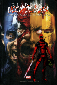 Fumetto - Deadpool - uccidologia  n.1: Deadpool uccide l'universo marvel