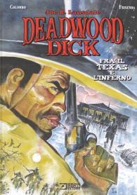 Fumetto - Deadwood dick - volume n.2: Fra il texas e l'inferno