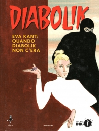 Fumetto - Diabolik: Eva kant: quando diabolik non c'era - volume