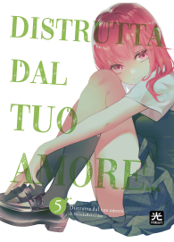 Fumetto - Distrutta dal tuo amore n.5