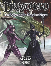 Fumetto - Dragonero - la saga delle regine nere n.1: Ascesa