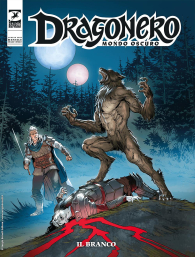 Fumetto - Dragonero - mondo oscuro n.21