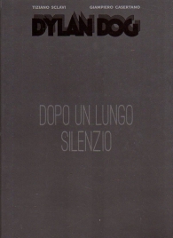 Fumetto - Dylan dog: Dopo un lungo silenzio