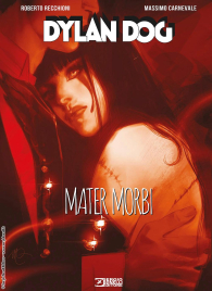 Fumetto - Dylan dog: Mater morbi