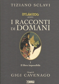Fumetto - Dylan dog presenta i racconti di domani - cartonato n.1: Il libro impossibile