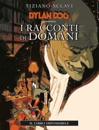 Fumetto - Dylan dog presenta i racconti di domani n.1: Il libro impossibile