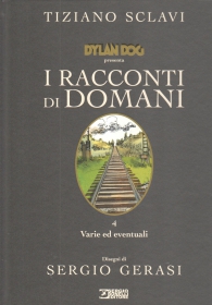 Fumetto - Dylan dog presenta i racconti di domani - cartonato n.4: Varie ed eventuali