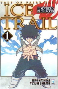 Fumetto - Tale of fairy tail - ice trail - il sentiero di ghiaccio n.1