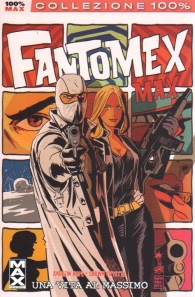 Fumetto - Fantomex max - collezione 100%: Una vita al massimo