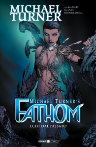Fumetto - Fathom n.9: Echi dal passato