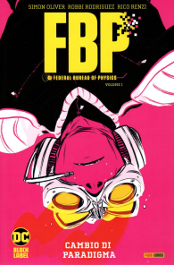 Fumetto - Fbp - federal bureau of physics n.1: Cambio di paradigma
