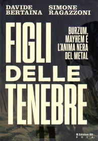 Fumetto - Figli delle tenebre: Burzum, mayhem è l'anima nera del metal