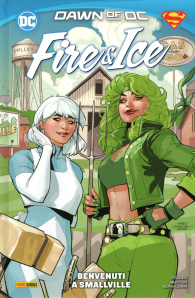 Fumetto - Fire & ice: Benvenuti a smallville