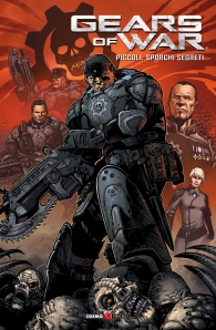 Fumetto - Gears of war n.6: Piccoli, sporchi segreti