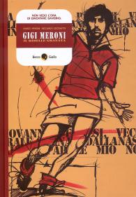 Fumetto - Gigi meroni: Il ribelle granata