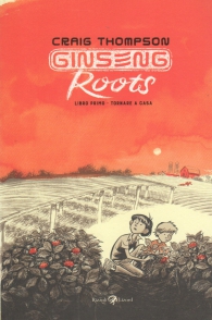 Fumetto - Ginseng roots n.1: Tornare a casa